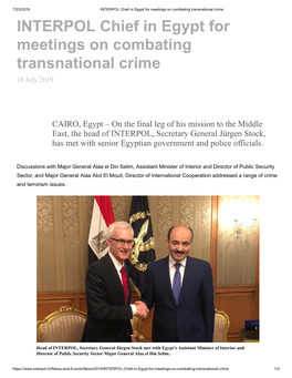 INTERPOL Chief in Egypt for Meetings on Combating Transnational Crime INTERPOL Chief in Egypt for Meetings on Combating Transnational Crime 18 July 2019