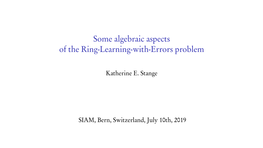 Some Algebraic Aspects of the Ring-Learning-With-Errors Problem