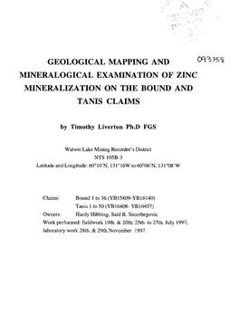 Geological Mapping and 093759 Mineralogical Examination of Zinc Mineralization on the Bound and Tanis Claims