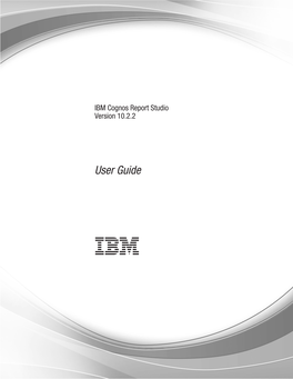 IBM Cognos Report Studio Version 10.2.2: User Guide Chapter 5