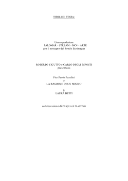 TITOLI DI TESTA: Una Coproduzione PALOMAR