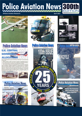 April 2021 2 EDITORIAL This Is the 300Th Monthly Edition of Police Aviation News