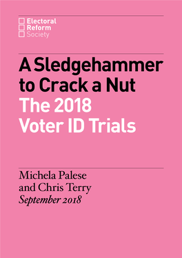 A Sledgehammer to Crack a Nut the 2018 Voter ID Trials