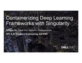 Containerizing Deep Learning Frameworks with Singularity