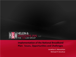 Implementation of the National Broadband Plan: Issues, Opportunities and Challenges Jonathan S