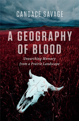 Geography of Blood Unearthing Memory from a Prairie Landscape {P R E L U D E}