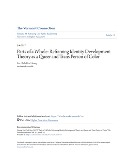 Parts of a Whole: Reframing Identity Development Theory As a Queer and Trans Person of Color Em Chih-Rou Huang Em.Huang@Uvm.Edu