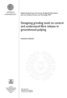 Designing Grinding Tools to Control and Understand Fibre Release in Groundwood Pulping