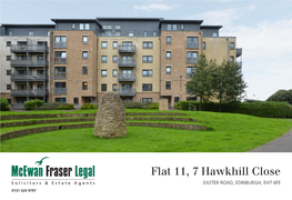 Flat 11, 7 Hawkhill Close EASTER ROAD, EDINBURGH, EH7 6FE 0131 524 9797 EASTER ROAD EDINBURGH, EH7 6FE