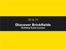 Discover Brickfields