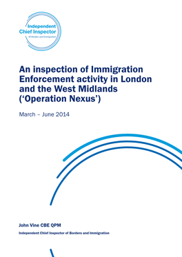 An Inspection of Immigration Enforcement Activity in London and the West Midlands (‘Operation Nexus’)