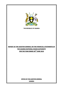 Report of the Auditor General on the Financial Statements of the Uganda National Roads Authority for the Year Ended 30Th June 2016