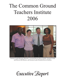 Executive Report the Common Ground Teachers Institute