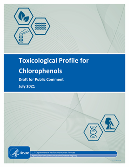 Toxicological Profile for Chlorophenols; Thus, the Literature Search Was Restricted to Studies Published Between 1997 and 2019