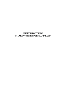 Analysis of Trade in Lake Victoria Ports and Basin East African Community Lake Victoria Basin Commission