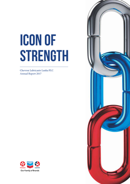 Chevron Lubricants Lanka PLC Annual Report 2017 STRENGTH