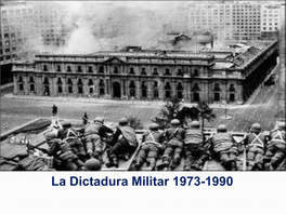 La Dictadura Militar 1973-1990 Visión General Del Período