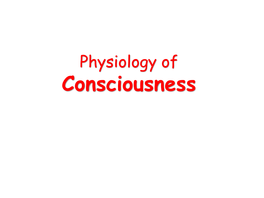 Physiology of Consciousness Consciousness