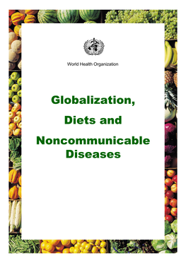 Globalization, Diets and Noncommunicable Diseases World Health Organization