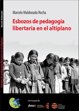 Esbozos De Pedagogía Libertaria En El Altiplano