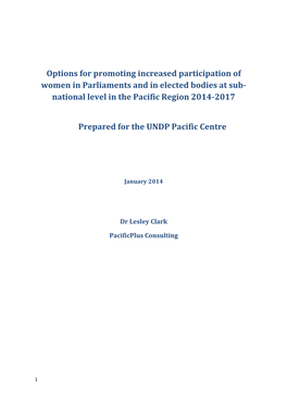 Options for Promoting Increased Participation of Women in Parliaments and in Elected Bodies at Sub- National Level in the Pacific Region 2014-2017