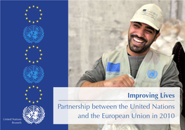 Improving Lives Partnership Between the United Nations and the European Union in 2010 Graphic Designer: Adelaida Contreras Solis