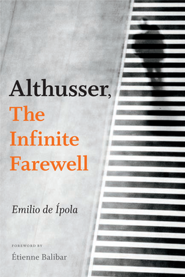 Althusser, the Infinite Farewell