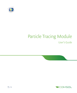 The Particle Tracing Module User's Guide