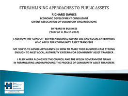 Richard Davies Economic Development Consultant Gwent Association of Voluntory Organisations