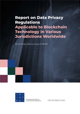 Report on Data Privacy Regulations Applicable to Blockchain Technology in Various Jurisdictions Worldwide