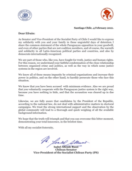 As Senator and Vice-President of the Socialist Party of Chile I Would Like to Express My Solidarity with You and Your Family in These Ungrateful Days of Detention