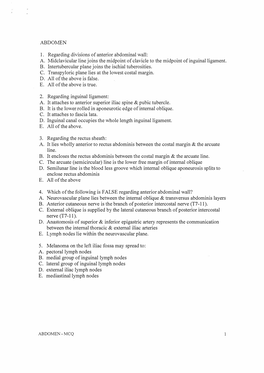 ABDOMEN 1. Regarding Divisions of Anterior Abdominal Wall