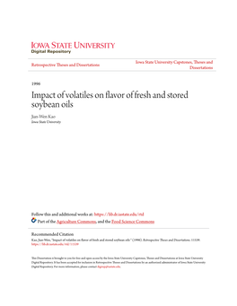 Impact of Volatiles on Flavor of Fresh and Stored Soybean Oils Jian-Wen Kao Iowa State University