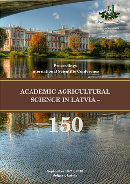 International Scientific Conference "Academic Agricultural Science in Latvia-150"