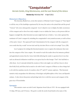 “Conquistador” Hernán Cortés, King Montezuma, and the Last Stand of the Aztecs Review By: Nicholas Pell 4 April 2011