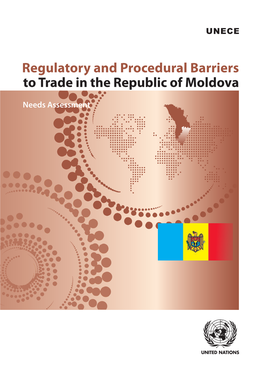 Regulatory and Procedural Barriers to Trade in the Republic of Moldova +41(0)22 91705 +41(0)22 91744 Needs Assessment