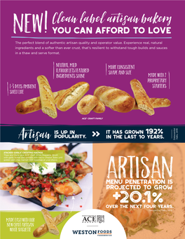 Clean Label Artisan Bakery NEW! You Can Afford to Love the Perfect Blend of Authentic Artisan Quality and Operator Value