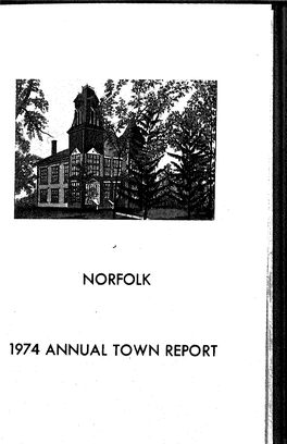 1974 ANNUAL TOWN REPORT TOWN of NORFOLK Norfolk County Incorporated 1870
