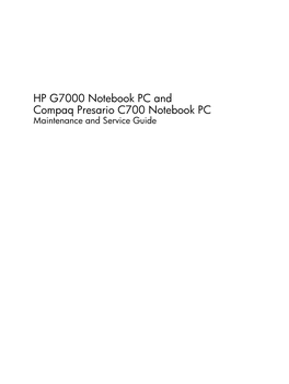 HP G7000 Notebook PC and Compaq Presario C700 Notebook PC Maintenance and Service Guide © Copyright 2007 Hewlett-Packard Development Company, L.P