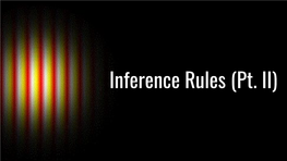 Inference Rules (Pt