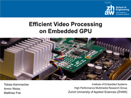 Efficient Video Processing on Embedded GPU