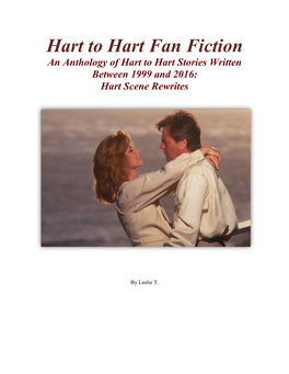 Hart to Hart Fan Fiction an Anthology of Hart to Hart Stories Written Between 1999 and 2016: Hart Scene Rewrites