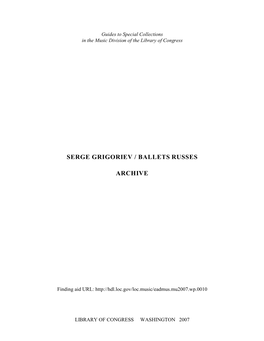 Serge Grigoriev/Ballets Russes Archive Consists Primarily of Photographs, Photo Albums, and Notes and Manuscript Drafts for Grigoriev’S S.P