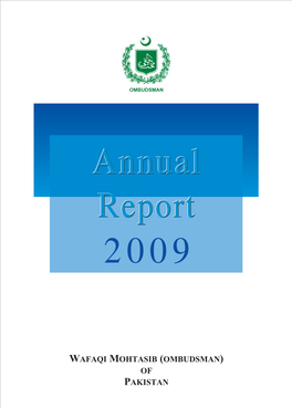 Wafaqi Mohtasib (Ombudsman) of Pakistan Annual Report 2009
