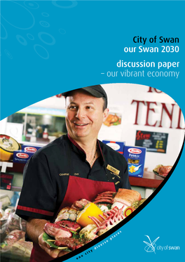 City of Swan Our Swan 2030 Discussion Paper – Our Vibrant Economy