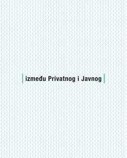 Između Privatnog I Javnog Između