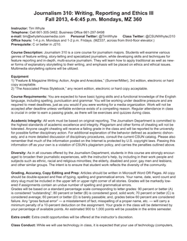 Journalism 310: Writing, Reporting and Ethics III Fall 2013, 4-6:45 P.M. Mondays, MZ 360