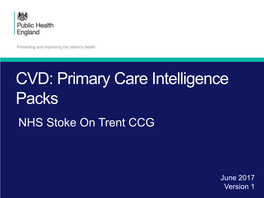 Stoke on Trent CCG: CVD Primary Care Intelligence Pack
