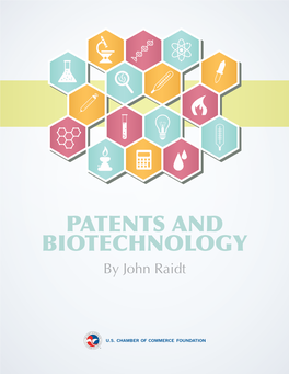 PATENTS and BIOTECHNOLOGY by John Raidt the Views Expressed Herein Are Those of the Author and Do Not Necessarily State Or Reflect Those of the U.S