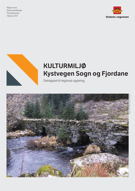 KULTURMILJØ Kystvegen Sogn Og Fjordane Delrapport Til Regional Utgreiing Foto: SVV V/Marit Anita Skrede V/Marit SVV Foto: INNHALD